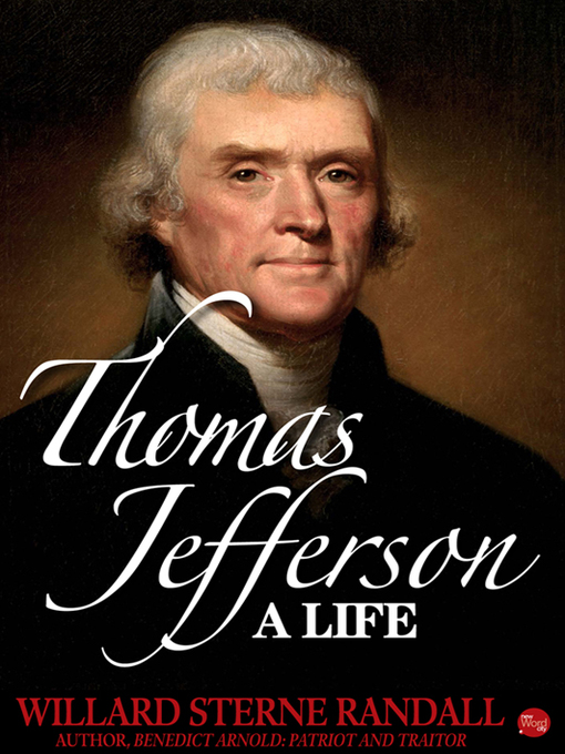 Title details for Thomas Jefferson by Willard Sterne Randall - Available